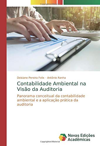 Contabilidade Ambiental na Visão da Auditoria: Panorama conceitual da contabilidade ambiental e a aplicação prática da auditoria