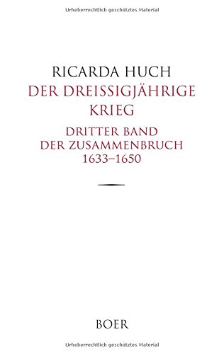 Der Dreißigjährige Krieg: Dritter Band: Der Zusammenbruch 1633-1650