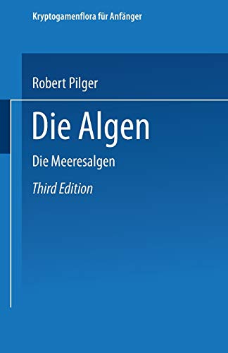 Die Algen: Dritte Abteilung. Die Meeresalgen (Kryptogamenflora für Anfänger, Bd. 4, Abt. 3)