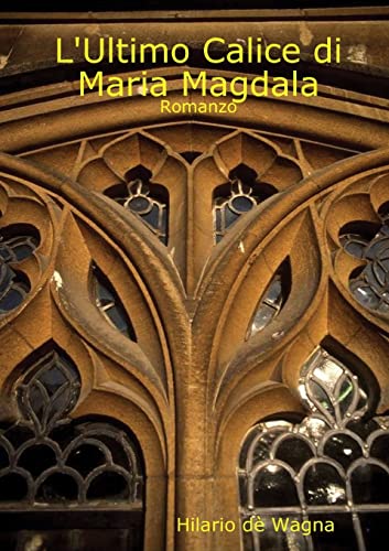 L'Ultimo Calice di Maria Magdala