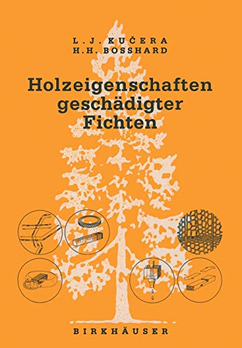 Holzeigenschaften Geschädigter Fichten (Contributiones Biologiae Arborum) (German Edition) (Contributiones Biologiae Arborum, 1)