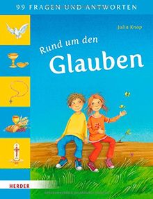 99 Fragen Und Antworten Rund Um Den Glauben Von Julia Knop