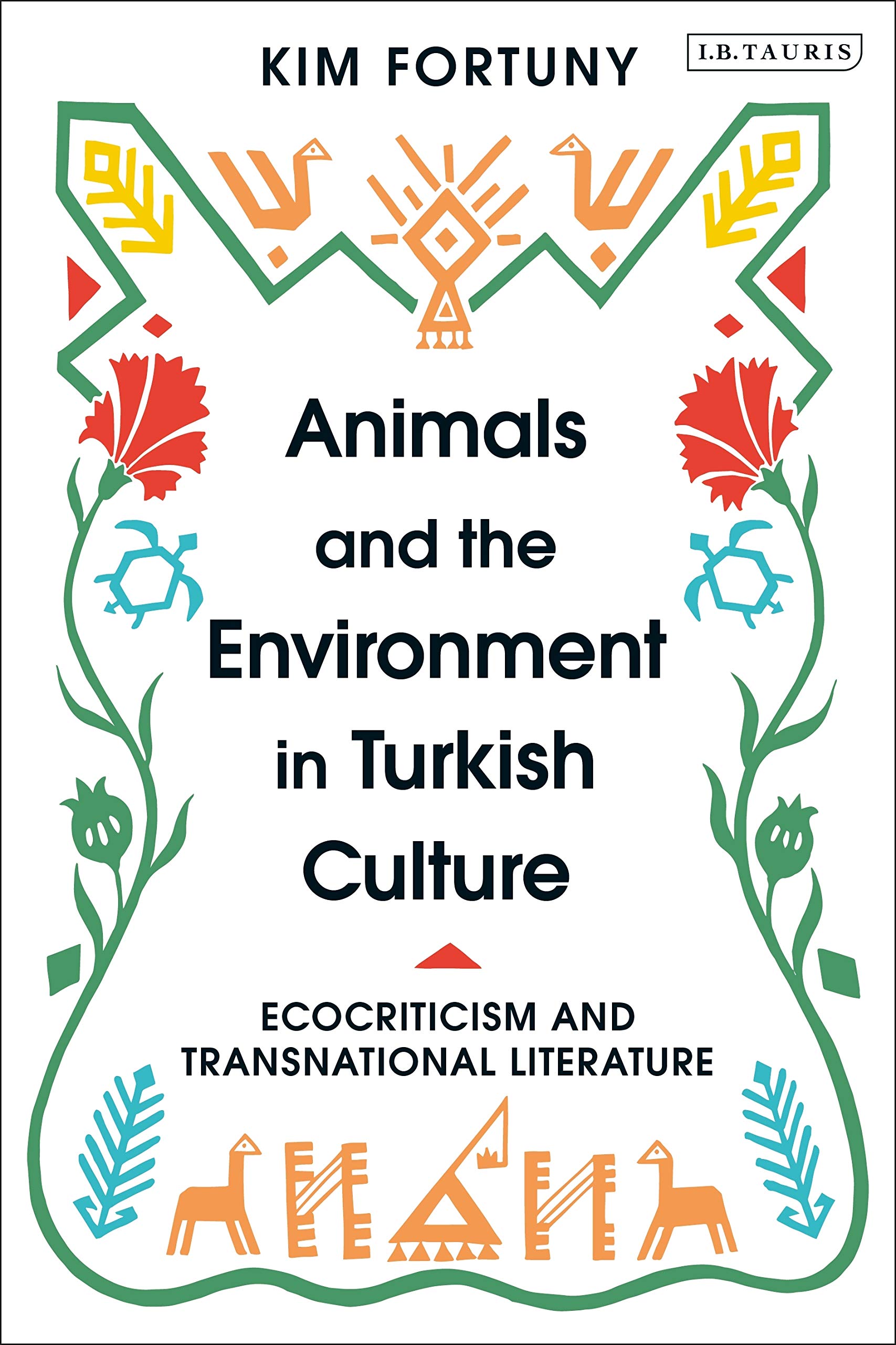 Animals and the Environment in Turkish Culture: Ecocriticism and Transnational Literature