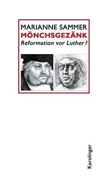 Mönchsgezänk: Reformation vor Luther?