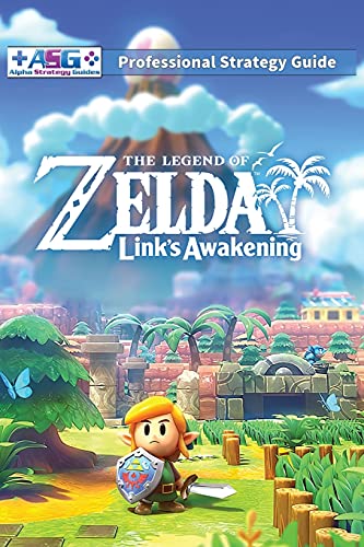 Guides, Alpha Strategy The Legend Of Zelda Links Awakening Professional Strategy Guide, 100% Unofficial - 100% Helpful (Full Color Paperback)