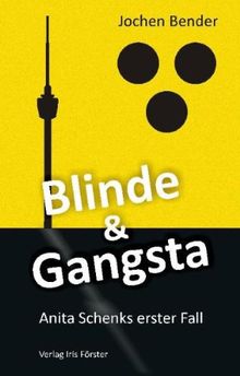 Blinde & Gangsta: Anita Schenks erster Fall