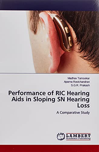 Madhav Tamsekar Performance Of Ric Hearing Aids In Sloping Sn Hearing Loss, A Comparative Study