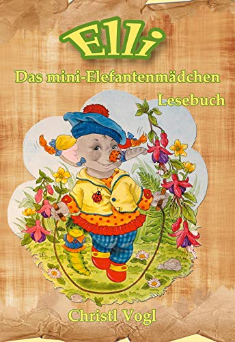 Elli, das mini-Elefantenmädchen: Lesebuch