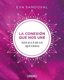 La Conexion: Más allá de lo que crees (Crecimiento personal)