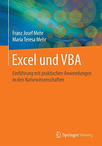 Excel und VBA: Einführung mit praktischen Anwendungen in den Naturwissenschaften