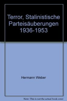 Terror, Stalinistische Parteisäuberungen 1936-1953