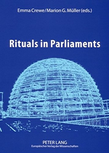 Rituals in Parliaments: Political, Anthropological and Historical Perspectives on Europe and the United States