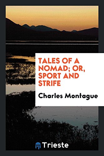 Tales of a nomad; or, Sport and strife