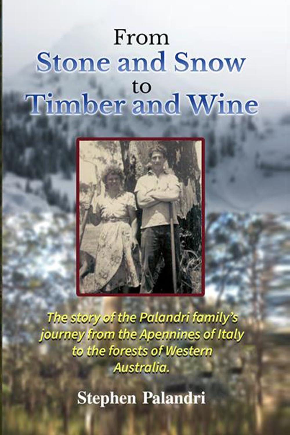 From Stone and Snow to Timber and Wine