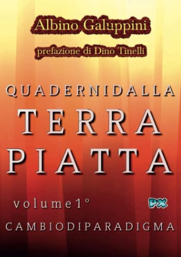 Quaderni dalla Terra piatta (Vol. 1): Cambio di paradigma
