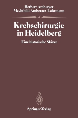 Krebschirurgie in Heidelberg: Eine historische Skizze