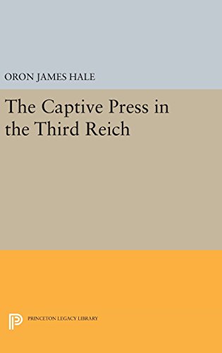 The Captive Press in the Third Reich (Princeton Legacy Library, Band 4343)