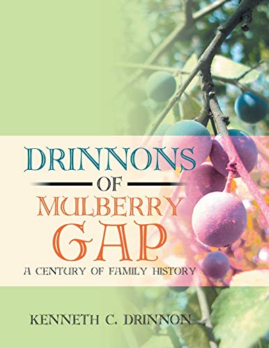 Drinnons of Mulberry Gap: A Century of Family History