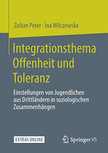 Integrationsthema Offenheit und Toleranz: Einstellungen von Jugendlichen aus Drittländern in soziologischen Zusammenhängen