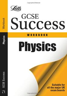 Physics: Revision Workbook (Letts Gcse Success)