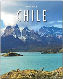 Reise durch Chile: Ein Bildband mit über 235 Bildern auf 140 Seiten - STÜRTZ Verlag