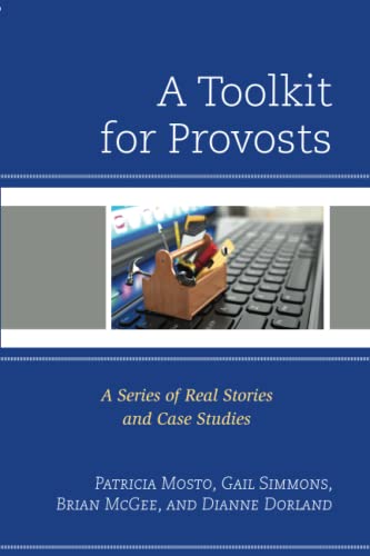 A Toolkit for Provosts: A Series of Real Stories and Case Studies