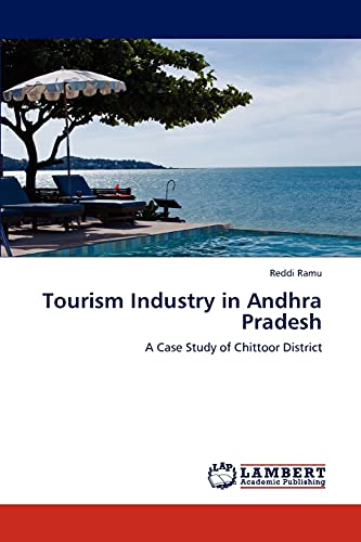 Tourism Industry in Andhra Pradesh: A Case Study of Chittoor District