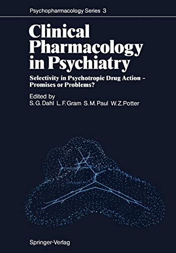 Clinical Pharmacology in Psychiatry: Selectivity in Psychotropic Drug Action - Promises or Problems? (Psychopharmacology Series, 3, Band 3)