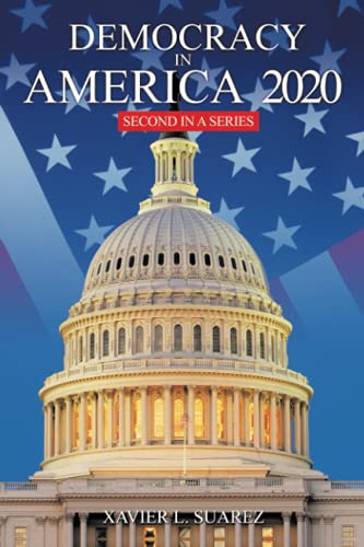 Democracy in America 2020: Second In A Series