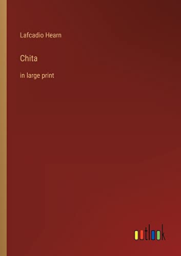 Chita: in large print