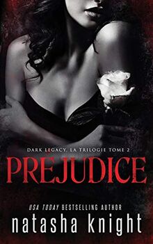 Préjudice (Dark Legacy, la trilogie, Band 2)