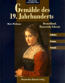 Gemälde des 19. Jahrhunderts. Deutschland, Österreich, Schweiz von Dieter Weidmann | Buch | Zustand gut