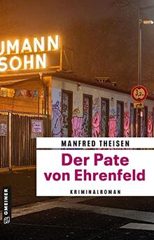 Der Pate von Ehrenfeld: Kriminalroman (Marlon, neuer Pate von Ehrenfeld)