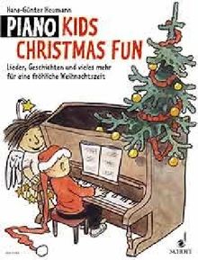 Piano Kids Christmas Fun: Lieder, Geschichten und vieles mehr für eine fröhliche Weihnachtszeit. Klavier.