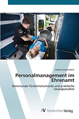 Personalmanagement im Ehrenamt: Kommunale Förderinstrumente und praktische Lösungsansätze