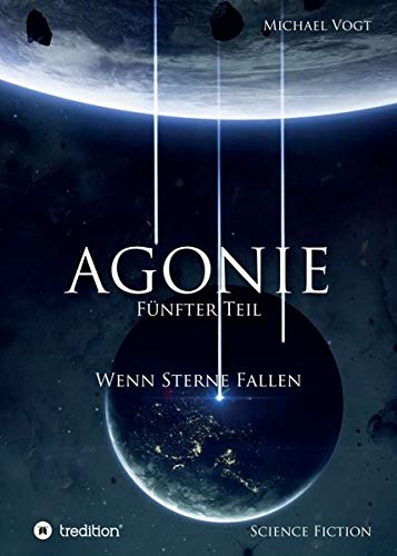 Agonie - Fünfter Teil - Michael Vogt Kartoniert (TB)