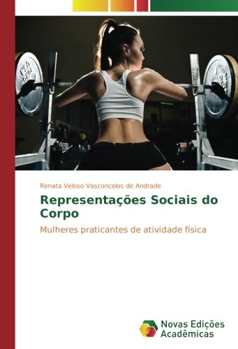 Representações Sociais do Corpo: Mulheres praticantes de atividade física