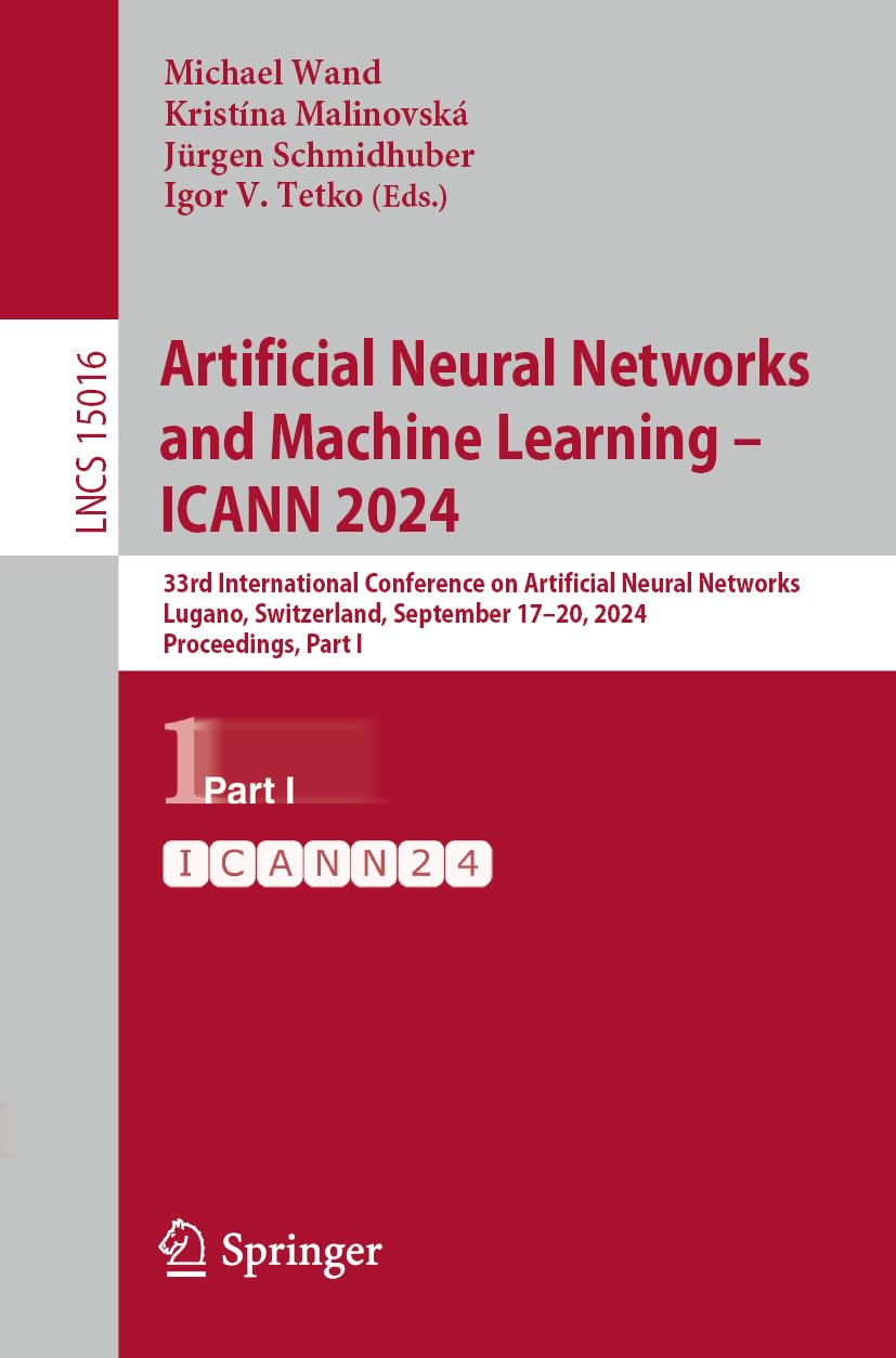 Artificial Neural Networks and Machine Learning – ICANN 2024: 33rd International Conference on Artificial Neural Networks, Lugano, Switzerland, ... Notes in Computer Science, Band 15016)