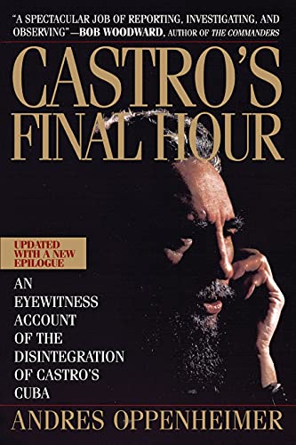 Castro'S Final Hour: The Secret Story Behind the Coming Downfall of Communist Cuba