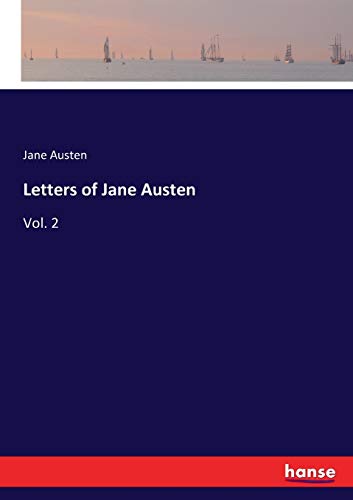 Letters of Jane Austen: Vol. 2