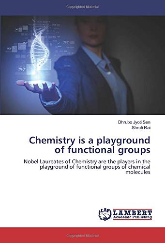 Chemistry is a playground of functional groups: Nobel Laureates of Chemistry are the players in the playground of functional groups of chemical molecules