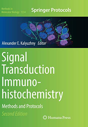 Signal Transduction Immunohistochemistry: Methods and Protocols (Methods in Molecular Biology, Band 1554)