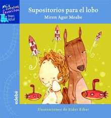 Supositorios para el lobo (TREN AZUL: MIS CUENTOS FAVORITOS)