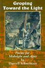Groping Toward the Light: Poems for Midnight and After