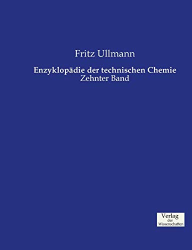 Enzyklopädie der technischen Chemie: Zehnter Band
