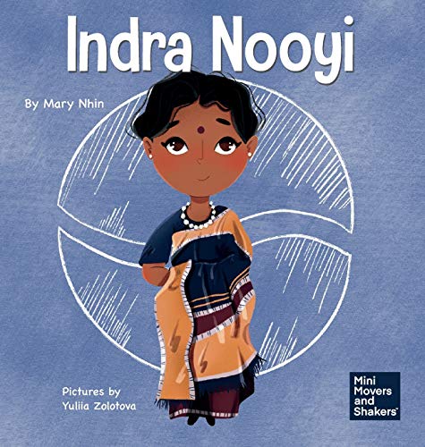 Indra Nooyi: A Kid's Book About Trusting Your Decisions (Mini Movers and Shakers)