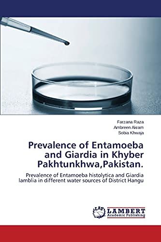 Prevalence of Entamoeba and Giardia in Khyber Pakhtunkhwa,Pakistan.: Prevalence of Entamoeba histolytica and Giardia lamblia in different water sources of District Hangu