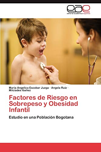 Factores de Riesgo en Sobrepeso y Obesidad Infantil: Estudio en una Población Bogotana