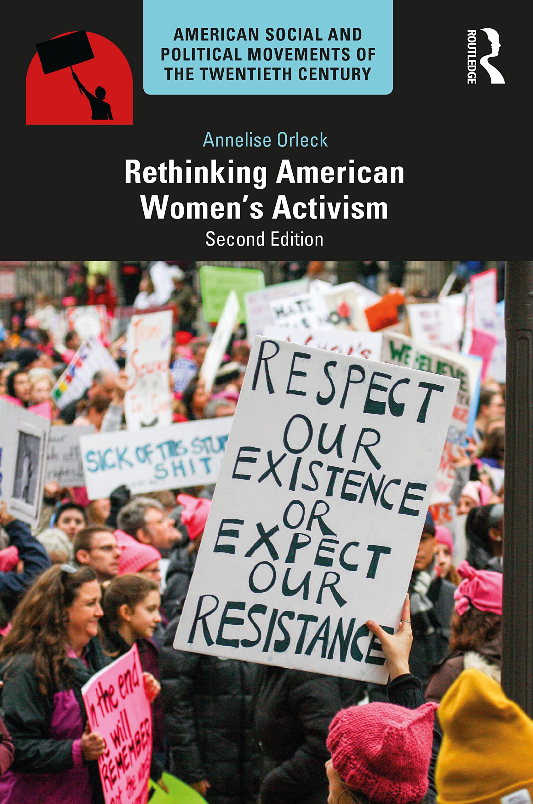 Rethinking American Women's Activism (American Social and Political Movements of the Twentieth Century)