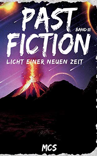 Past Fiction: Licht einer neuen Zeit